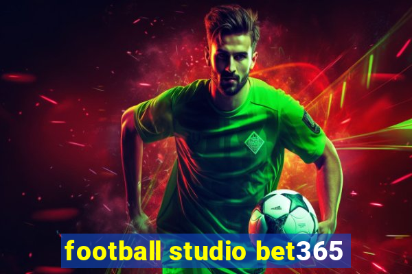 football studio bet365